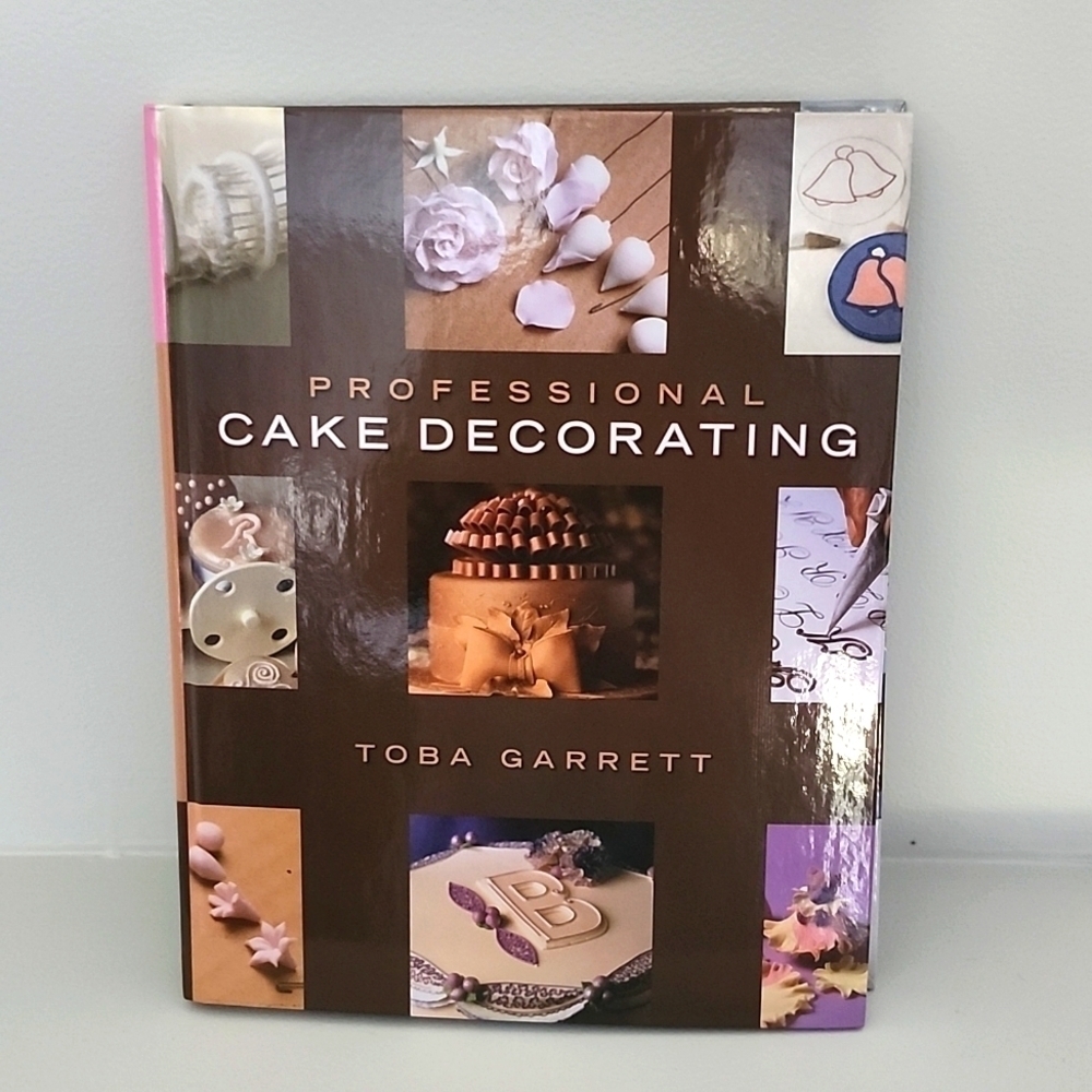 Professional Cake Decorating Book Hard Cover By Toba Garrett